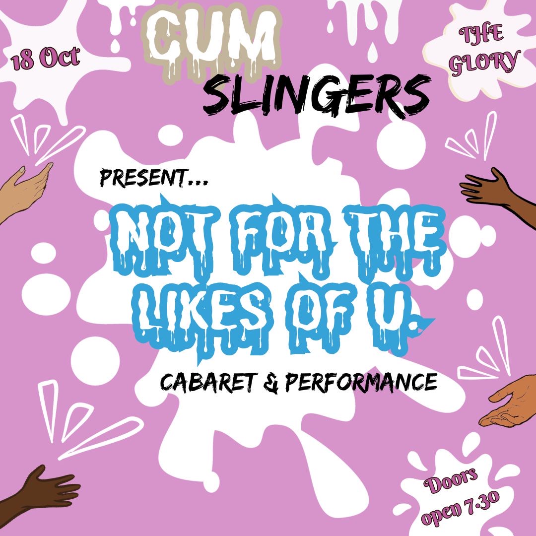 CABARET: THE CUMLSINGERS PRESENTS – NOT FOR THE LIKES OF U